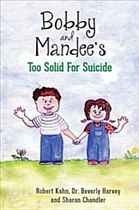 Bobby and Mandees Too Solid for Suicide (Paperback)