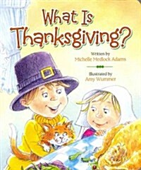 What Is Thanksgiving? (Board Books)