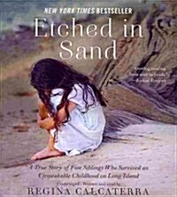 Etched in Sand: A True Story of Five Siblings Who Survived an Unspeakable Childhood on Long Island (Audio CD)