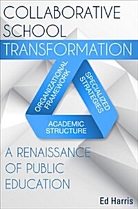 Collaborative School Transformation (Paperback)
