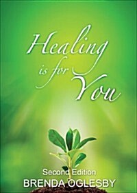 Healing Is for You: Second Edition (Paperback)