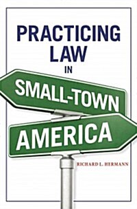Practicing Law in Small-Town America (Paperback)