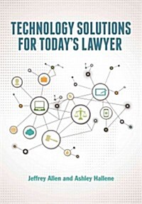 Technology Solutions for Todays Lawyer (Paperback)