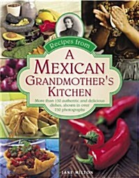 Recipes from a Mexican Grandmothers Kitchen (Hardcover)