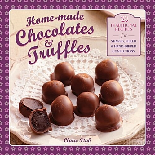 Home-Made Chocolates & Truffles (Paperback)