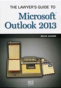 The Lawyers Guide to Microsoft Outlook 2013 (Paperback)