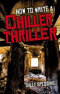 How to Write a Chiller Thriller (Paperback, Reprint)