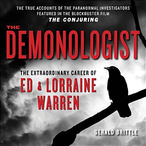 The Demonologist: The Extraordinary Career of Ed and Lorraine Warren (Audio CD)