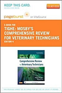 Mosbys Comprehensive Review for Veterinary Technicians Pageburst E-book on Vitalsource Retail Access Card (Pass Code, 4th)