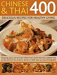 400 Chinese & Thai Delicious Recipes for Healthy Living (Paperback)