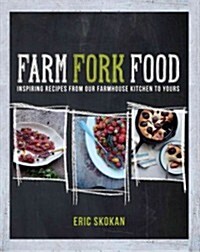 Farm, Fork, Food (Hardcover)