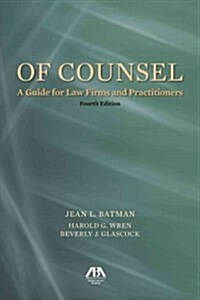 Of Counsel: A Guide for Law Firms and Practitioners (Paperback, 4)