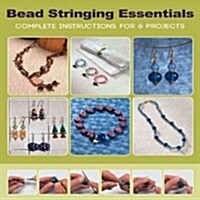 Bead Stringing Essentials (Paperback)