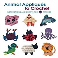 Animal Appliques to Crochet (Paperback)