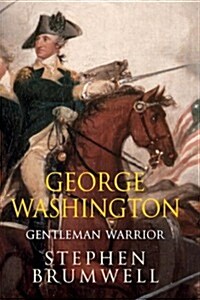 George Washington: Gentleman Warrior (Paperback)