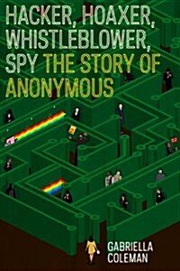 [중고] Hacker, Hoaxer, Whistleblower, Spy: the Story of Anonymous (Hardcover)