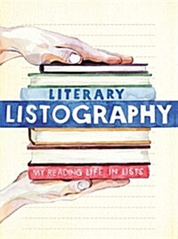 Literary Listography: My Reading Life in Lists (Paperback)