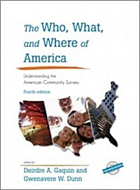 The Who, What, and Where of America: Understanding the American Community Survey (Hardcover, 4)