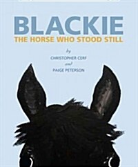 Blackie: The Horse Who Stood Still (Hardcover)