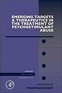 Emerging Targets and Therapeutics in the Treatment of Psychostimulant Abuse: Volume 69 (Hardcover)