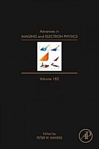 Advances in Imaging and Electron Physics: Volume 182 (Hardcover)