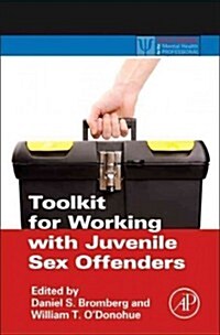 Toolkit for Working With Juvenile Sex Offenders (Paperback)