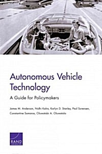 Autonomous Vehicle Technology: A Guide for Policymakers (Paperback)