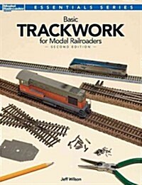Basic Trackwork for Model Railroaders, Second Edition (Paperback, 2)