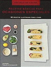 Recetas Basicas Para Ocasiones Especiale / Basic Recipies For Especial Occasions (Paperback)