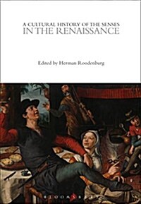 A Cultural History of the Senses in the Renaissance (Hardcover)