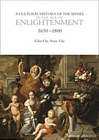A Cultural History of the Senses in the Age of Enlightenment (Hardcover)