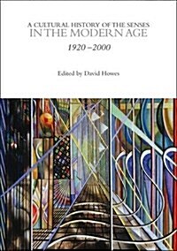 A Cultural History of the Senses in the Modern Age (Hardcover)