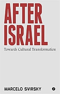 After Israel : Towards Cultural Transformation (Paperback)