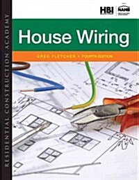 Residential Construction Academy: House Wiring (Hardcover, 4, Revised)