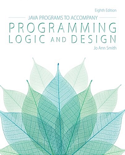 Java Programs to Accompany Programming Logic and Design (Paperback, 8)