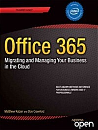Office 365: Migrating and Managing Your Business in the Cloud (Paperback)