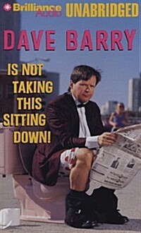 Dave Barry Is Not Taking This Sitting Down! (MP3 CD)