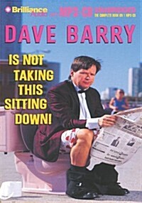 Dave Barry Is Not Taking This Sitting Down (MP3, Unabridged)