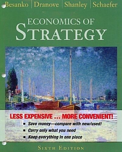 Economics of Strategy (Loose Leaf, 6, Binder Ready Ve)