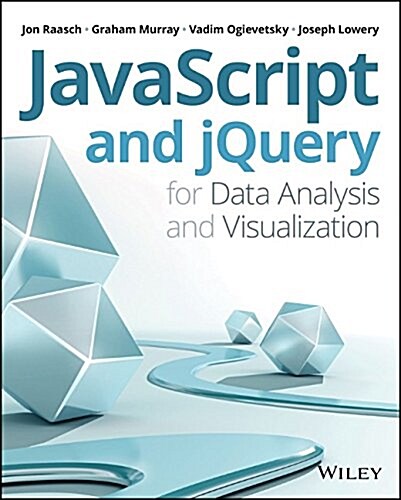 Javascript and Jquery for Data Analysis and Visualization (Paperback)