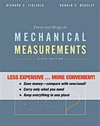 Theory and Design for Mechanical Measurements, Binder Ready Version (Loose Leaf, 5, Binder Ready Ve)