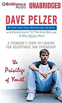 The Privilege of Youth: A Teenagers Story of Longing for Acceptance and Friendship (Audio CD)