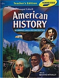 Mcdougal Littell Middle School American History Tennessee Beginnings Through Reconstruction Grades 6-8 (Hardcover, Teachers Guide)