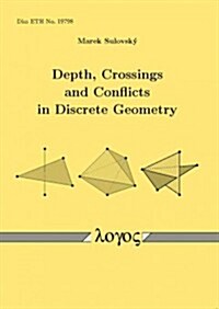 Depth, Crossings and Conflicts in Discrete Geometry (Paperback)