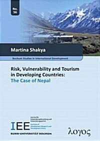 Risk, Vulnerability and Tourism in Developing Countries: The Case of Nepal (Paperback)