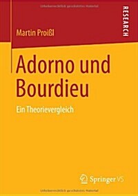 Adorno Und Bourdieu: Ein Theorievergleich (Paperback, 2014)