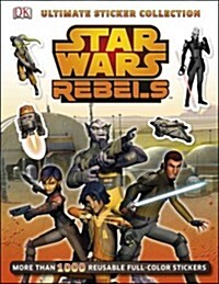 Ultimate Sticker Collection: Star Wars Rebels: More Than 1,000 Reusable Full-Color Stickers [With Sticker(s)] (Paperback)