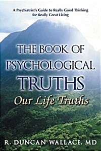 The Book of Psychological Truths: Our Life Truths (Paperback)
