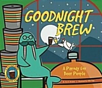 Goodnight Brew: A Parody for Beer People (Hardcover)