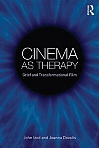 Cinema as Therapy : Grief and Transformational Film (Paperback)